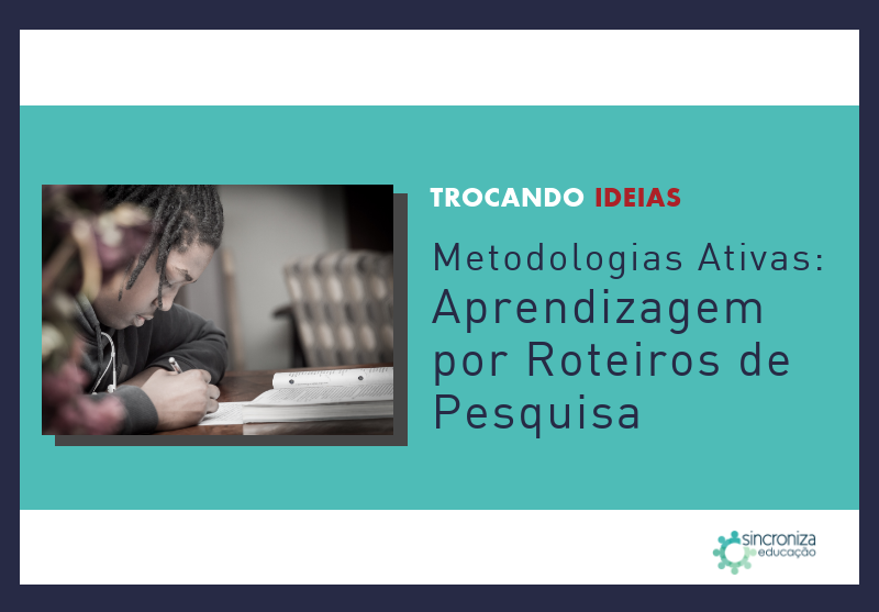 Imagem Trocando Ideias: Aprendizagem por Roteiros de Pesquisa